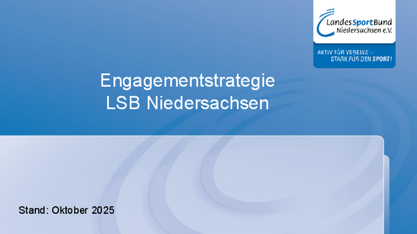 Engagementstrategie – lsb Niedersachsen Präsentation zur Engagementstrategie des lsb Niedersachsen, vorgestellt im Spotlight